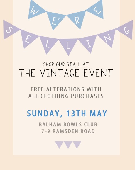 we're selling at the Balham vintage event on May 13th